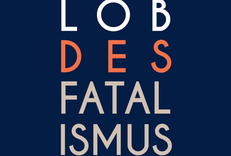 11936 - Buchvorstellung: Lob des Fatalismus